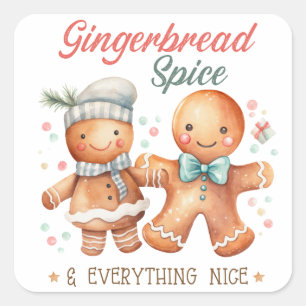 Gingerbread Spice and Everything Nice Square Sticker