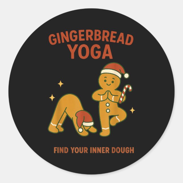 Gingerbread Yoga – Fun Holiday “find Your Inner Do Classic Round Sticker (Front)