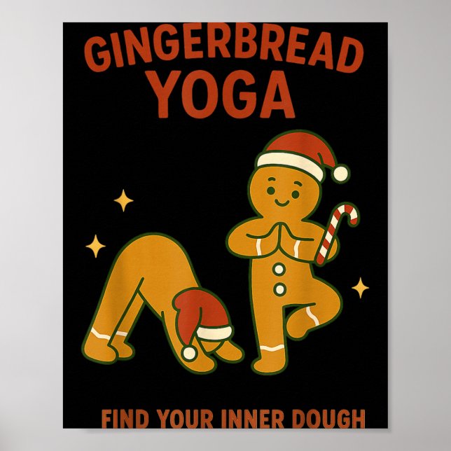 Gingerbread Yoga – Fun Holiday “find Your Inner Do Poster (Front)