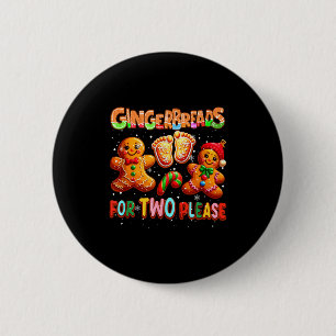 Gingerbreads For Two Please Christmas Pregnancy An 2 Inch Round Button