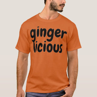 gingerlicious T-Shirt