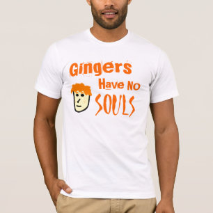 Gingers Have No Souls Tee