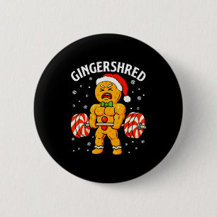 Gingershred Funny Gingerbread Man Gym Bodybuilding 2 Inch Round Button