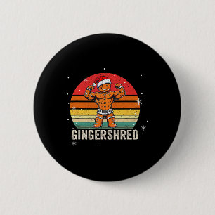 Gingershred Funny Gingerbread Man Gym Bodybuilding 2 Inch Round Button