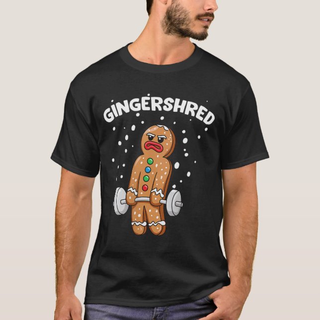 Gingershred Funny Gingerbread Man Gym Bodybuilding T-Shirt (Front)