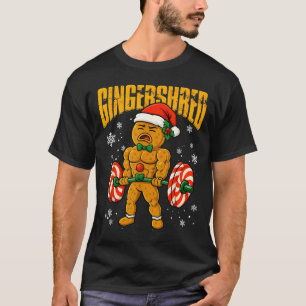 Gingershred Funny Gingerbread Man Gym Bodybuilding T-Shirt
