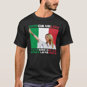 Giorgia Meloni - God, Family & Country Italy T-Shirt