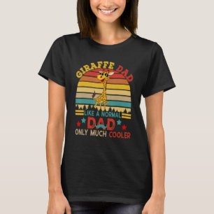 Giraffe Dad Definition Much Cooler Cute Giraffe Su T-Shirt