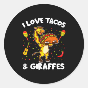 Giraffe Giraffes I Love Tacos And Giraffes Funny G Classic Round Sticker