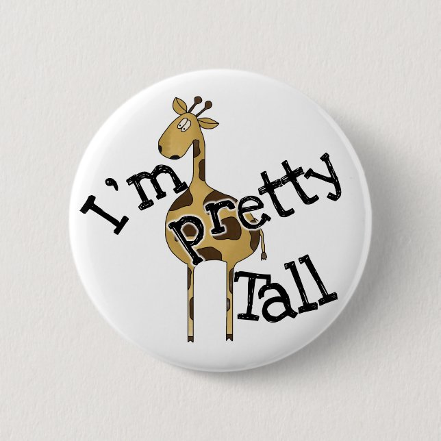 Giraffe I'm Pretty Tall 2 Inch Round Button (Front)