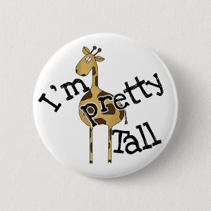 Giraffe I'm Pretty Tall 2 Inch Round Button