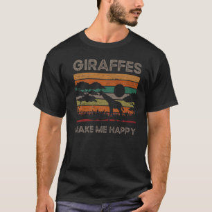 Giraffe Makes Me Happy Tallest Animal Long Neck Zo T-Shirt