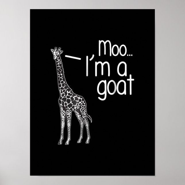 Giraffe Moo I'm A Goat Poster (Front)