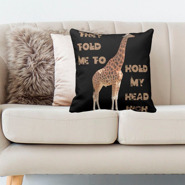 Giraffe: They Told Me To Hold My Head High Throw Pillow (Creator Uploaded)