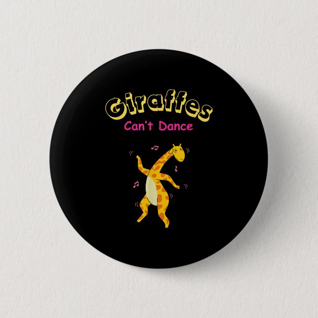 Giraffes Can’t Dance Funny For Men Women  2 Inch Round Button (Front)