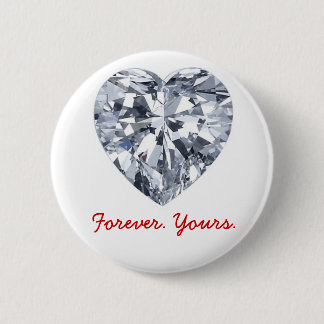 Giraux0807-Diamond-Heart, Forever. Yours. 2 Inch Round Button