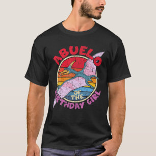 Girl Birthday I Abuelo I Pterodactylus I Family Ma T-Shirt
