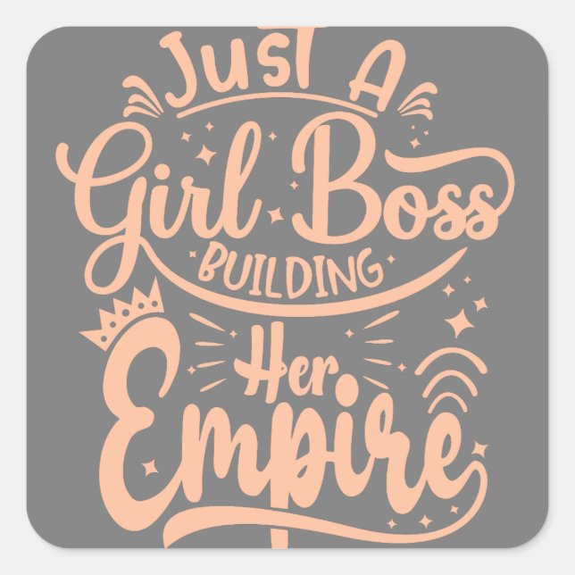 Girl Boss Building Her Empire Word Art  Square Sticker (Front)