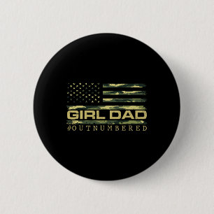 Girl Camo Dad American Usa Flag Dad Of Girls 4th O 2 Inch Round Button