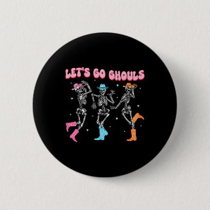 Girl Cowgirl Lets Go Ghouls Halloween Ghost Dancin 2 Inch Round Button