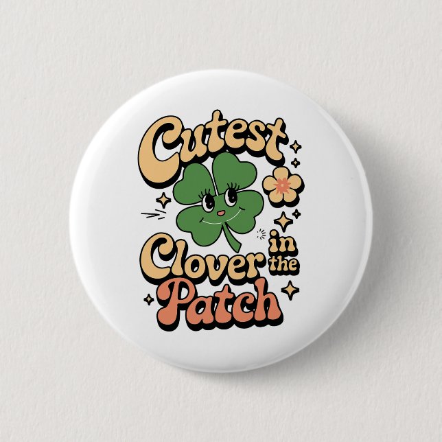 Girl Cutest Clover In The Patch By  2 Inch Round Button (Front)