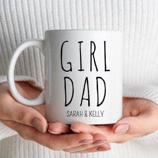 Girl Dad Funny Father of Girls New Daddy Father Coffee Mug