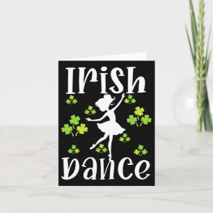 Girl Dancing Dancer Irish Dance St Patrick's Day Card