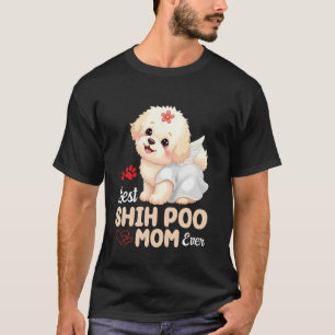 Girl Dog Best Shih Poo Mom Ever Mother Life Fur Ba T-Shirt