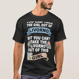 Girl from Livorno Relocation From Livorno T-Shirt