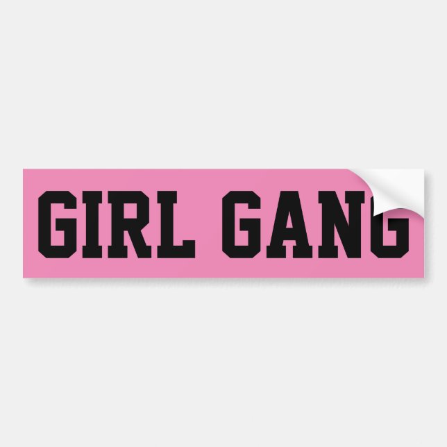 Girl Gang Bumper Sticker (Front)