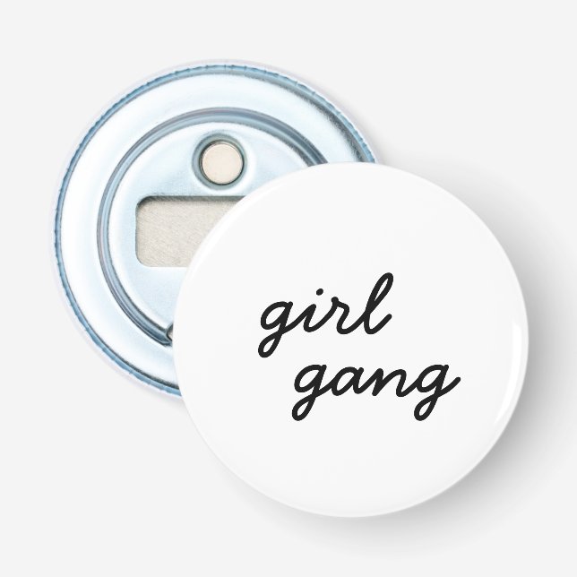 girl gang cute modern feminist girl power script  bottle opener (Front)
