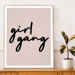 Girl Gang | Cute Pink Girl Power Modern Feminist Poster<br><div class="desc">Simple,  stylish "girl gang" quote poster print in modern minimalist script typography in off-black with a dusky pink background to celebrate women and girl power! Perfectly versatile for everyday,  a bachelorette party or a cute matching combo for mother and daughters,  sisters and friends!</div>