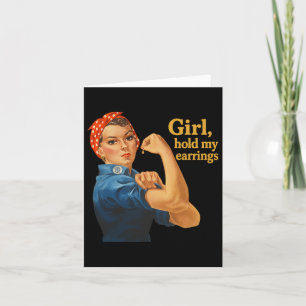 Girl Hold My Earrings Anti Trump Rosie The Riveter Card