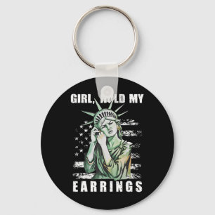 Girl Hold My Earrings Statue Subtle Resist Trump H Keychain