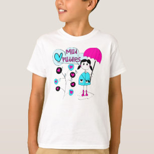 Girl I Love Mud Puddles T-Shirt
