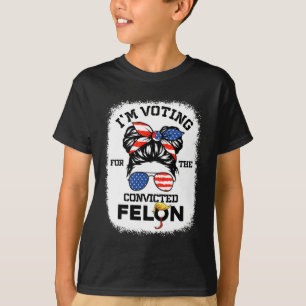 Girl I'm Voting Convicted Felon 2024 Vote Trump 45 T-Shirt