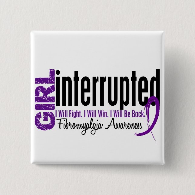 Girl Interrupted 1 Fibromyalgia 2 Inch Square Button (Front)