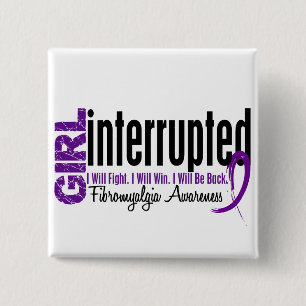 Girl Interrupted 1 Fibromyalgia 2 Inch Square Button