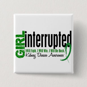 Girl Interrupted 1 Kidney Disease 2 Inch Square Button