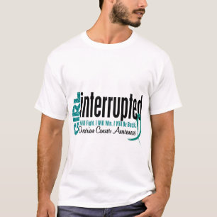 Girl Interrupted 1 Ovarian Cancer T-Shirt