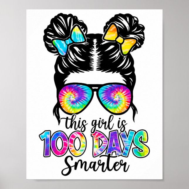 Girl Is 100 Days Smarter 100 Days Of School Messy  Poster (Front)