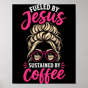 Girl Jesus Coffee Women Christian Faith Believer Poster