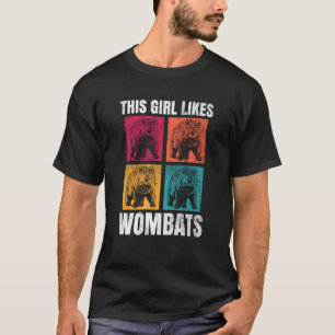 Girl Likes Wombats Nature Wildlife Animals Rodent T-Shirt