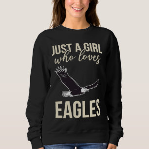 Girl loves Eagles Falconry Falcon and Hawks Sweatshirt