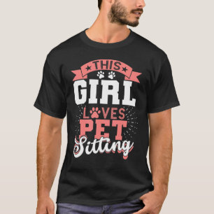 Girl Loves Pet Sitter Pet Sitting Women Dog Walker T-Shirt