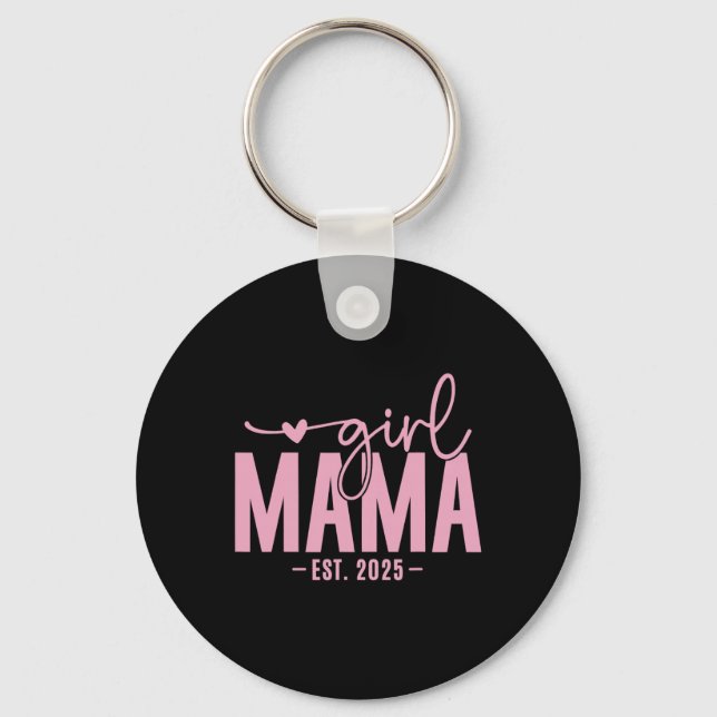 Girl Mama Est 2025 Pregnancy Reveal Mom To Be New  Keychain (Front)