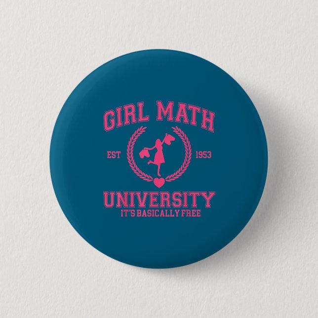 Girl Math University It's Basically Funny Quote  2 Inch Round Button (Front)