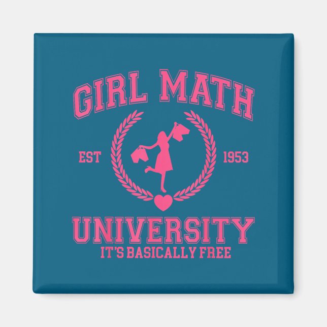 Girl Math University It's Basically Funny Quote  Magnet (Front)
