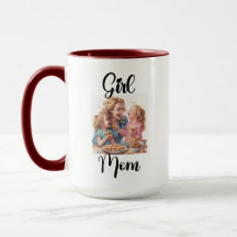 Girl Mom 15oz Mug/Mother's Day Mugs