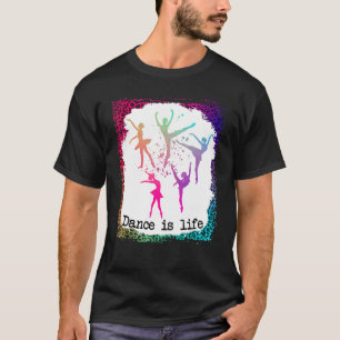 Girl Mom Dance Is Life Ballet Dancing Ballerina Te T-Shirt